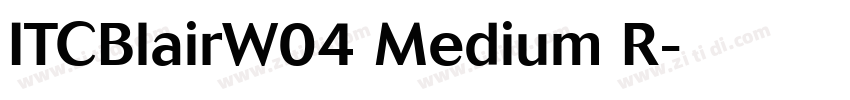ITCBlairW04 Medium R字体转换
